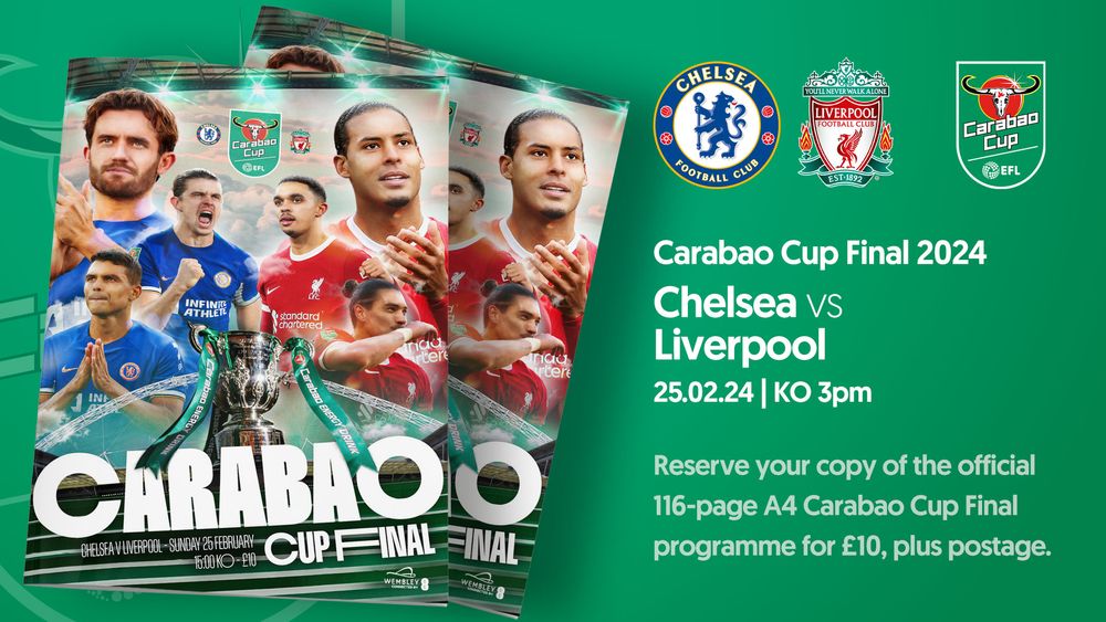 Reserve your copy of the Carabao Cup Final 2024 matchday programme